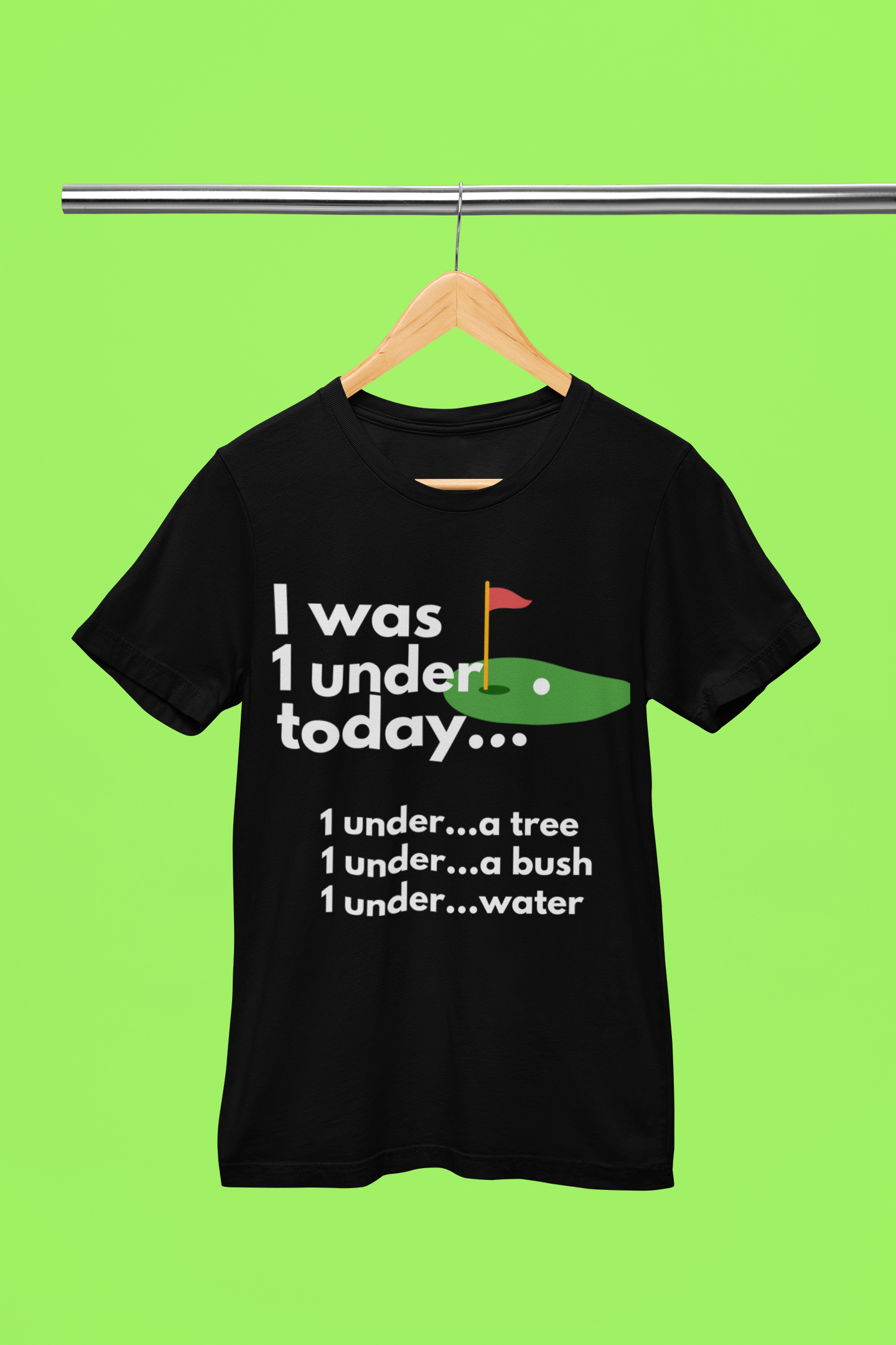 I was 1 under today |  T-Shirt, Sweatshirt, Hoodie