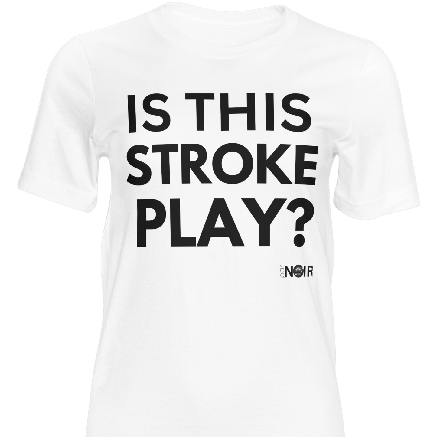 Is this stroke play? |  T-Shirt, Sweatshirt, Hoodie