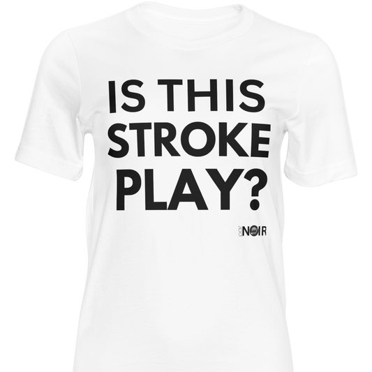 Is this stroke play? |  T-Shirt, Sweatshirt, Hoodie